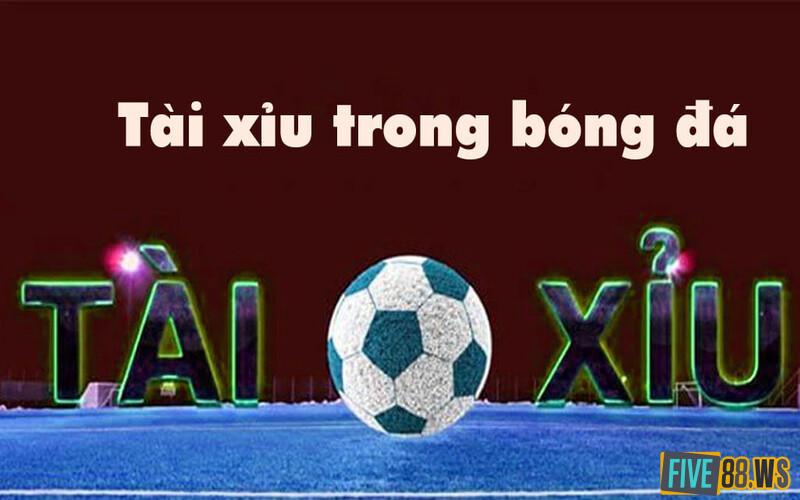 Ca-cuoc-bong-da-Tai-Xiu