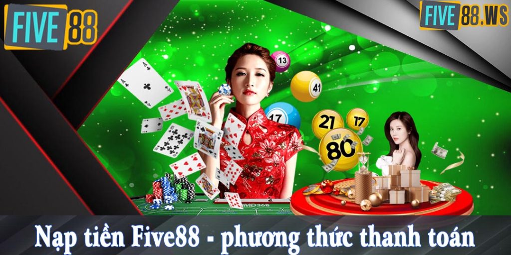 nạp tiền Five88
